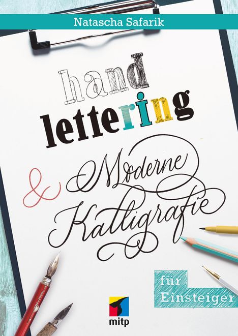 Natascha Safarik: Handlettering und moderne Kalligrafie für Einsteiger, Buch