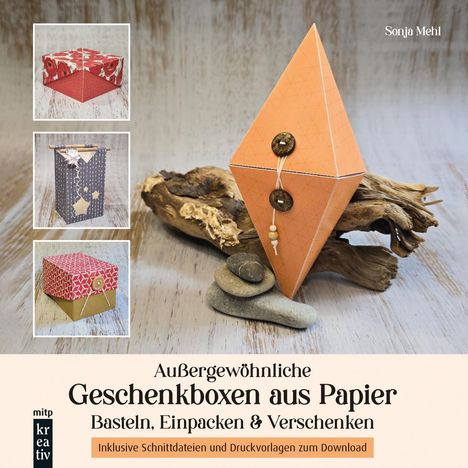 Sonja Mehl: Außergewöhnliche Geschenkboxen aus Papier, Buch