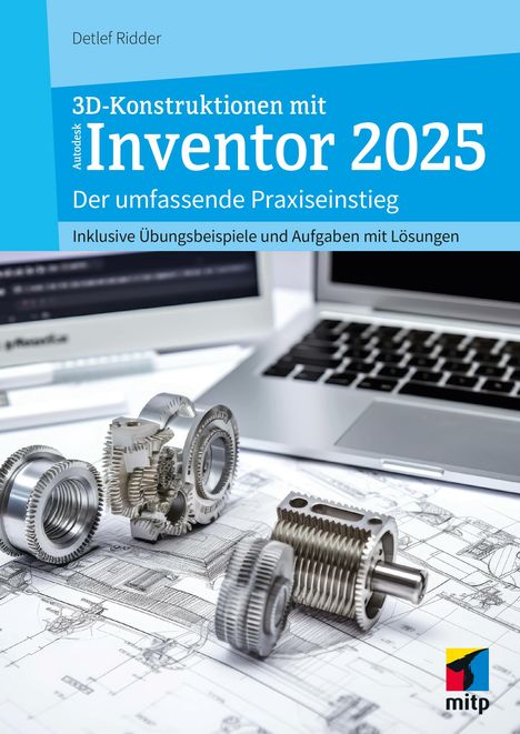 Detlef Ridder: 3D-Konstruktionen mit Autodesk Inventor 2025, Buch