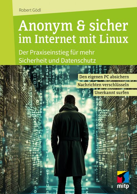 Robert Gödl: Anonym &amp; sicher im Internet mit Linux, Buch