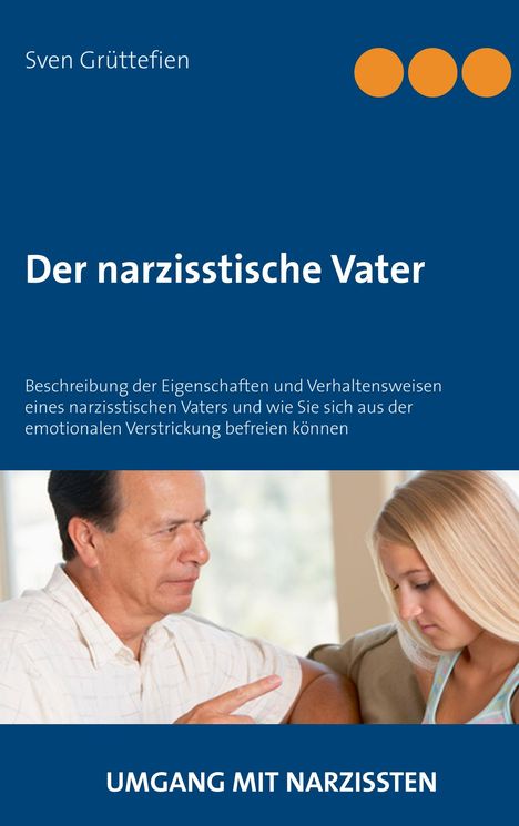 Sven Grüttefien: Der narzisstische Vater, Buch