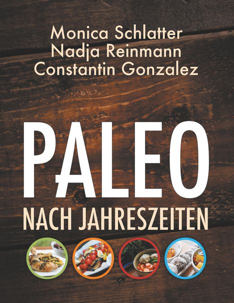 Monica Schlatter: Paleo nach Jahreszeiten, Buch