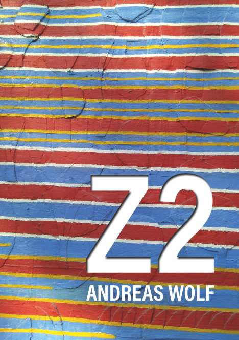 Andreas Wolf: Z 2, Buch