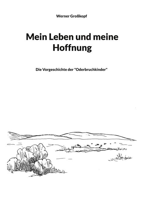 Werner Großkopf: Mein Leben und meine Hoffnung, Buch