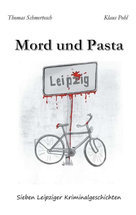 Thomas Schmertosch: Mord und Pasta, Buch