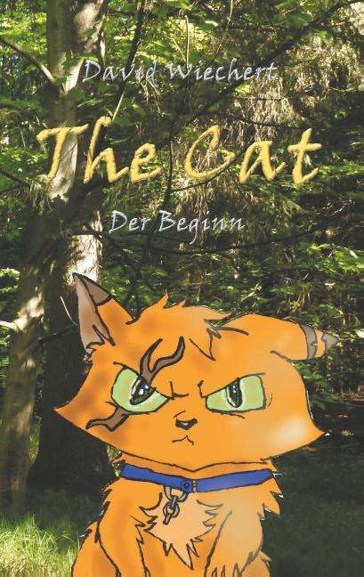 David Wiechert: The Cat - Der Beginn, Buch