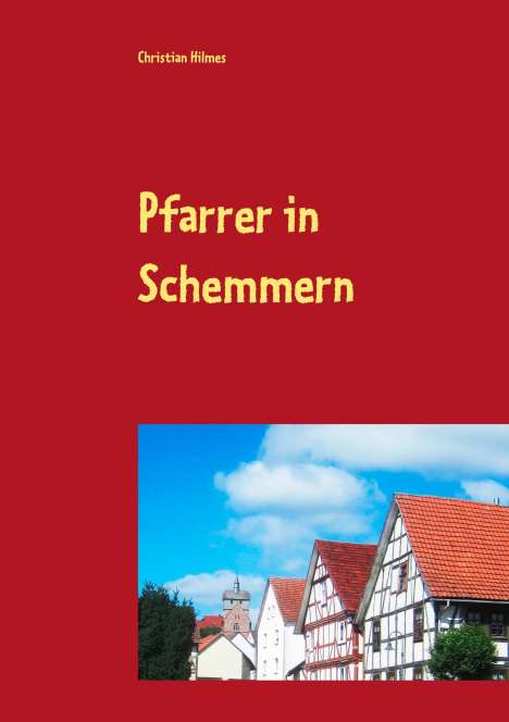 Christian Hilmes: Pfarrer in Schemmern, Buch