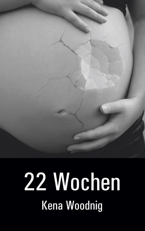 Kena Woodnig: 22 Wochen, Buch