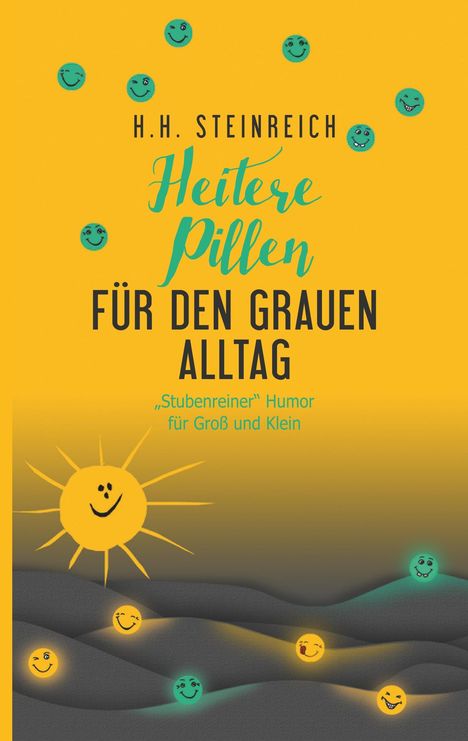 H. H. Steinreich: Steinreich, H: Heitere Pillen für den grauen Alltag, Buch