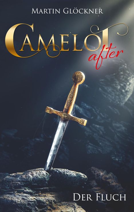 Martin Glöckner: Camelot after, Buch