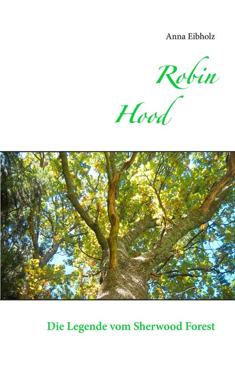Anna Eibholz: Robin Hood, Buch
