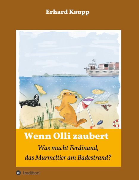 Erhard Kaupp: Was macht denn Ferdinand, das Murmeltier am Badestrand?, Buch
