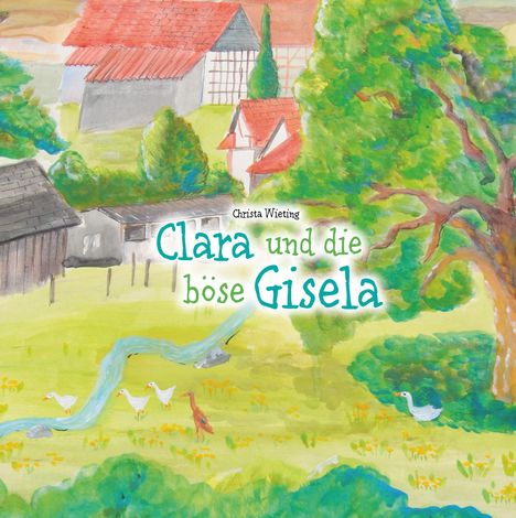 Christa Wieting: Clara und die böse Gisela, Buch