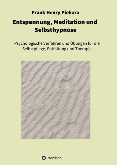 Frank Henry Piekara: Entspannung, Meditation und Selbsthypnose, Buch