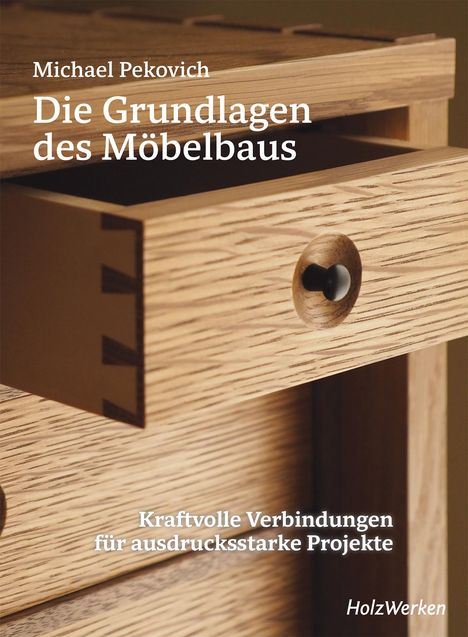 Michael Pekovich: Die Grundlagen des Möbelbaus, Buch
