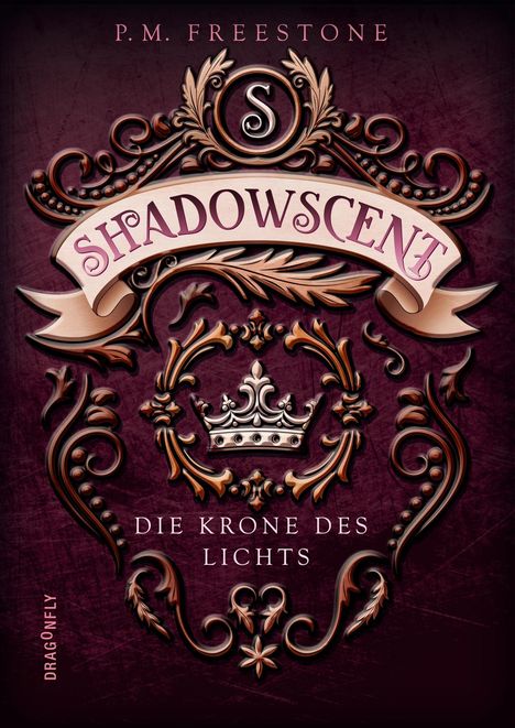 P. M. Freestone: Shadowscent - Die Krone des Lichts, Buch