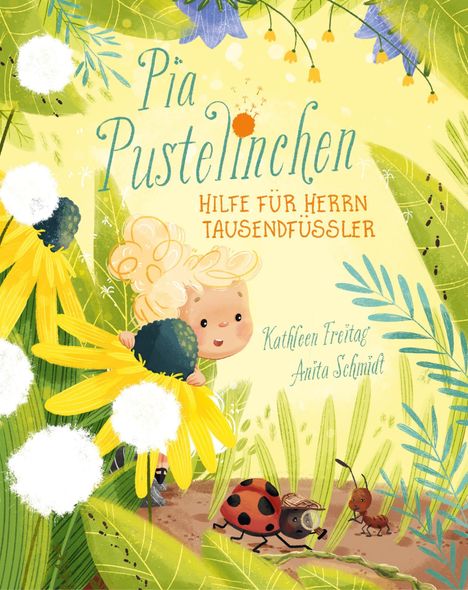 Kathleen Freitag: Pia Pustelinchen - Hilfe für Herrn Tausendfüßler, Buch