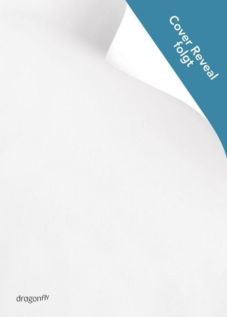 „Cover Reveal folgt“ in weiß auf blauem Hintergrund. Unten links „dragonfly“ in kleiner schwarzer Schrift. Minimalistisch, cleanes Design.