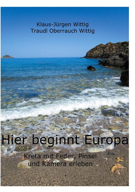 Traudl Oberrauch-Wittig: Hier beginnt Europa, Buch