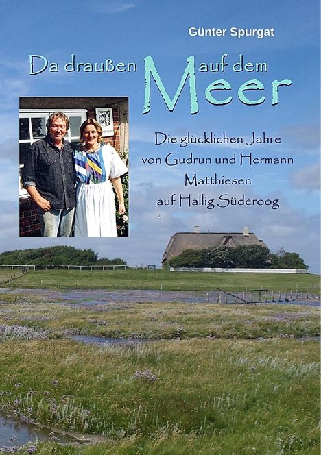 Günter Spurgat: Da draußen auf dem Meer, Buch