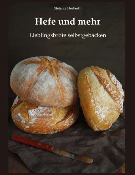 Stefanie Herberth: Hefe und mehr, Buch