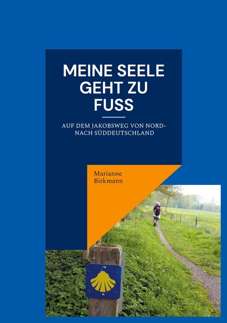 Marianne Birkmann: Meine Seele geht zu Fuß, Buch
