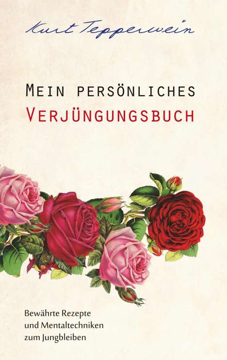 Kurt Tepperwein: Mein persönliches Verjüngungsbuch, Buch