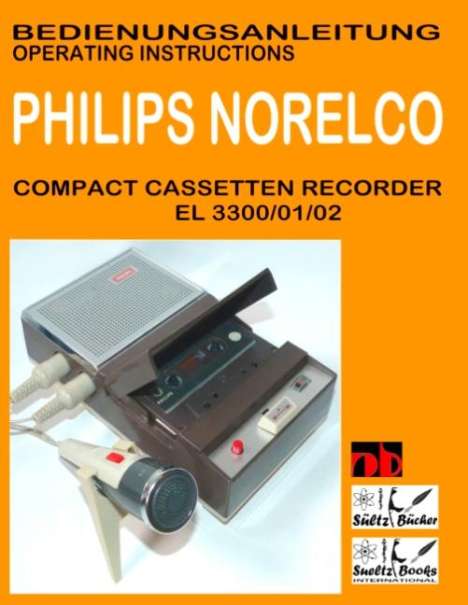 Uwe H. Sültz: Compact Cassetten Recorder Bedienungsanleitung PHILIPS NORELCO EL 3300/01/02 Operating instructions by SUELTZ BUECHER, Buch