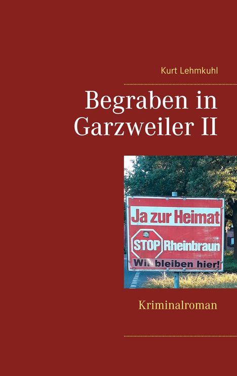 Kurt Lehmkuhl: Begraben in Garzweiler II, Buch