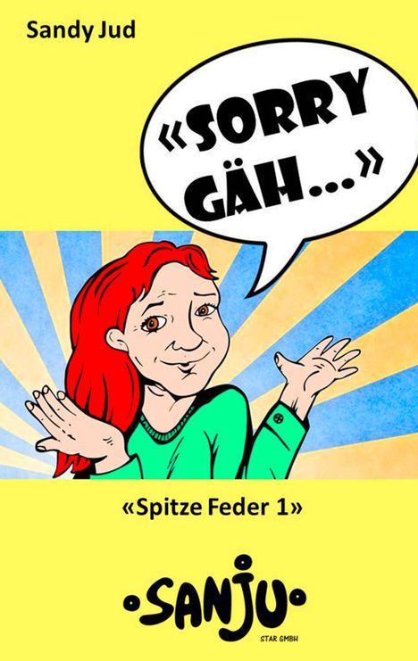 Sandy Jud: "Sorry gäh...", Buch
