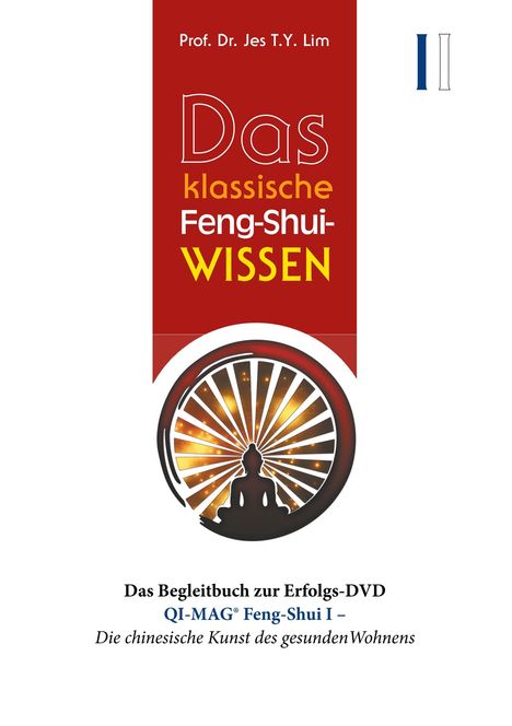 Jes T. Y. Lim: Das klassische Feng-Shui-Wissen I, Buch