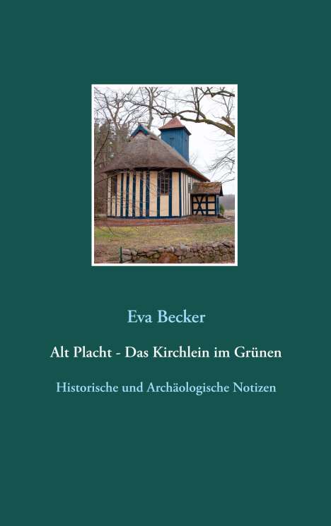 Eva Becker: Alt Placht - Das Kirchlein im Grünen, Buch