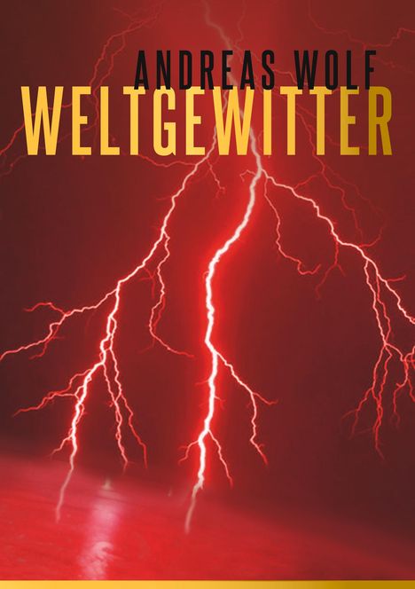 Andreas Wolf: Weltgewitter, Buch