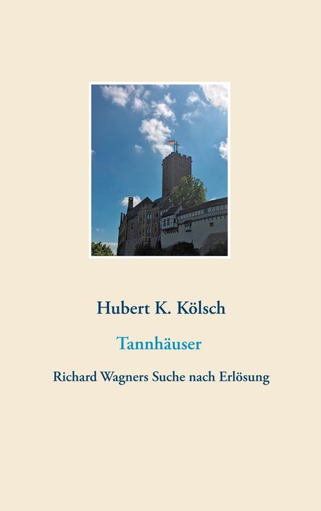 Hubert K. Kölsch: Tannhäuser, Buch