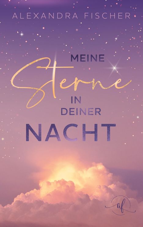 Alexandra Fischer: Meine Sterne in deiner Nacht, Buch