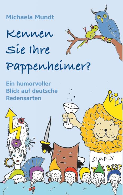 Michaela Mundt: Kennen Sie Ihre Pappenheimer?, Buch