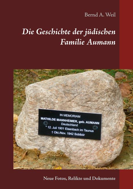 Bernd A. Weil: Die Geschichte der jüdischen Familie Aumann, Buch