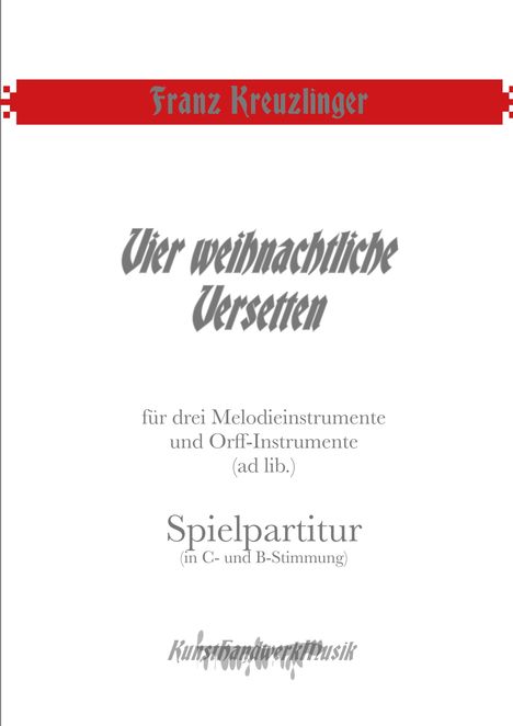 Franz Kreuzlinger: Kreuzlinger, F: Vier weihnachtliche Versetten, Buch