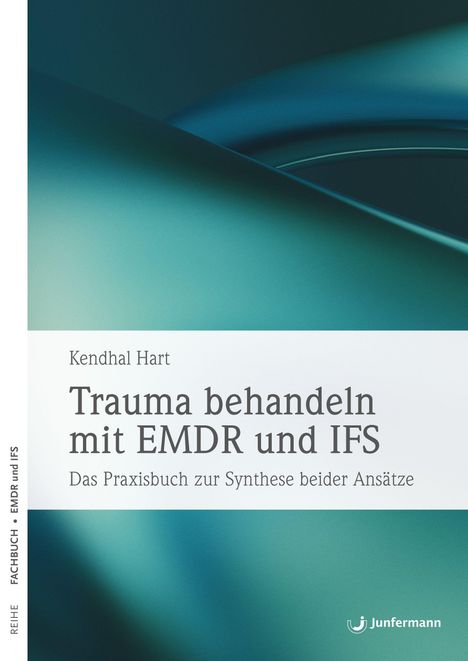 „Trauma behandeln mit EMDR und IFS” von Kendhal Hart. Blau-grüner abstrakter Hintergrund, Logo unten rechts.