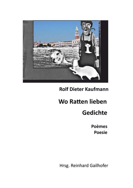Rolf Dieter Kaufmann: Wo Ratten lieben, Buch