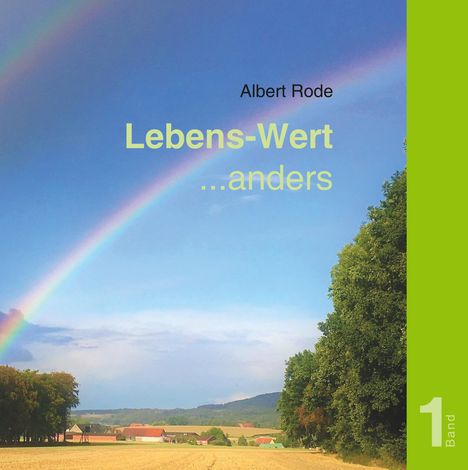 Albert Rode: Lebens-Wert ... anders, Buch