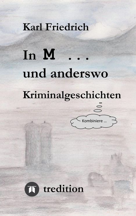 Magnus Karl Friedrich Schleich: In M ... und anderswo, Buch