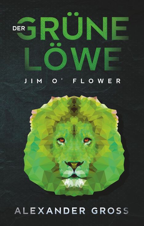 Alexander Gross: Der grüne Löwe, Buch