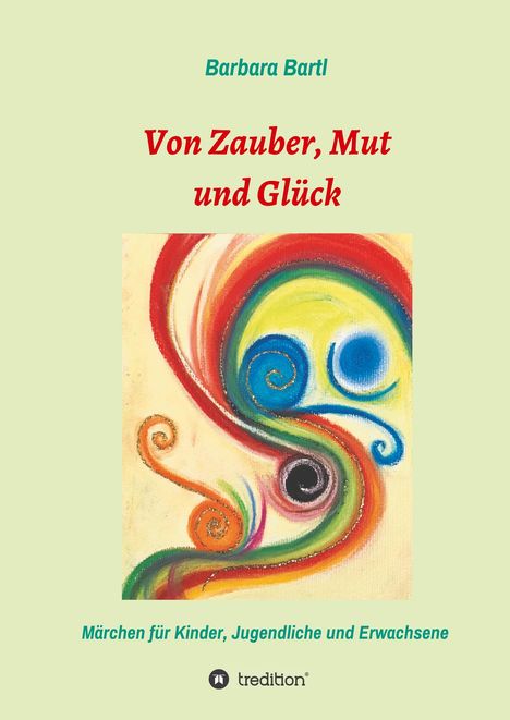 Barbara Bartl: Von Zauber, Mut und Glück, Buch