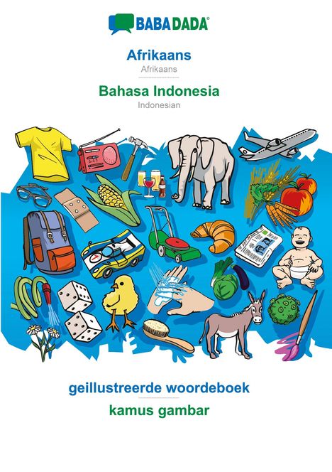 Babadada Gmbh: Babadada Gmbh: BABADADA, Afrikaans - Bahasa Indonesia, geill, Buch