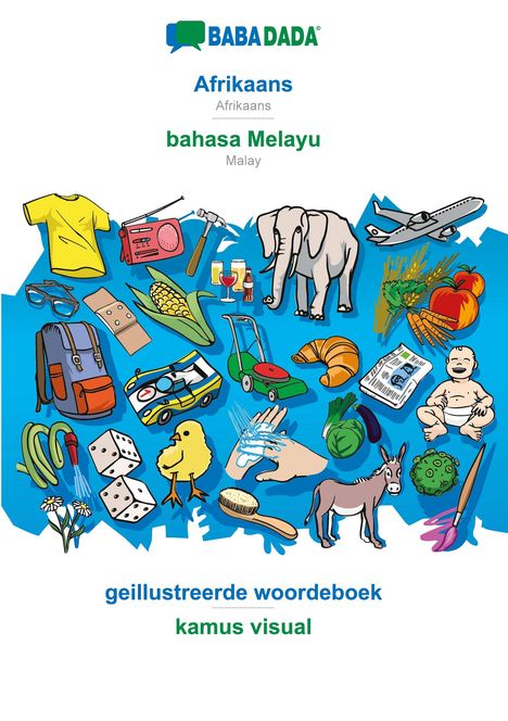 Babadada Gmbh: BABADADA, Afrikaans - bahasa Melayu, geillustreerde woordeboek - kamus visual, Buch