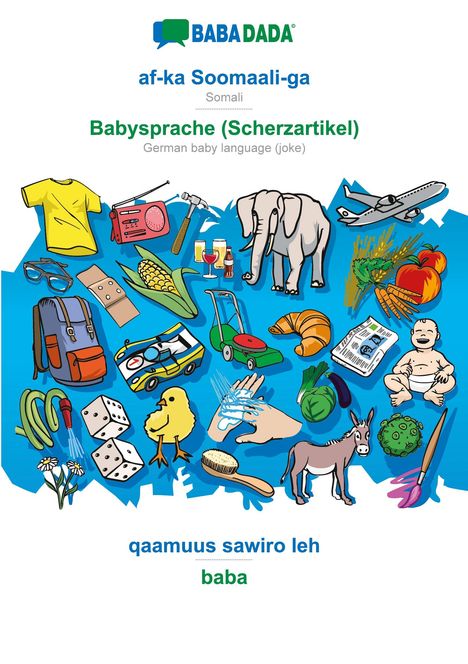 Babadada Gmbh: BABADADA, af-ka Soomaali-ga - Babysprache (Scherzartikel), qaamuus sawiro leh - baba, Buch