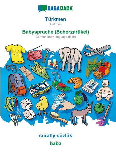 Babadada Gmbh: BABADADA, Türkmen - Babysprache (Scherzartikel), suratly sözlük - baba, Buch