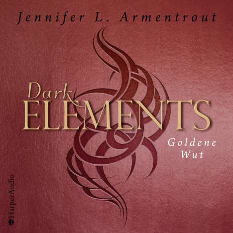 Jennifer L. Armentrout: Dark Elements - Goldene Wut, MP3-CD