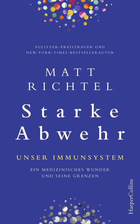 Matt Richtel: Starke Abwehr - Unser Immunsystem, Buch